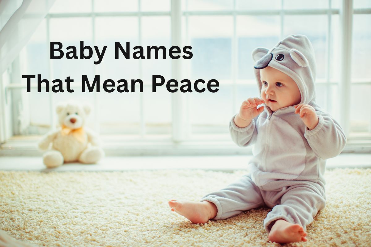 You are currently viewing Top 100+ Baby Names That Mean Peace